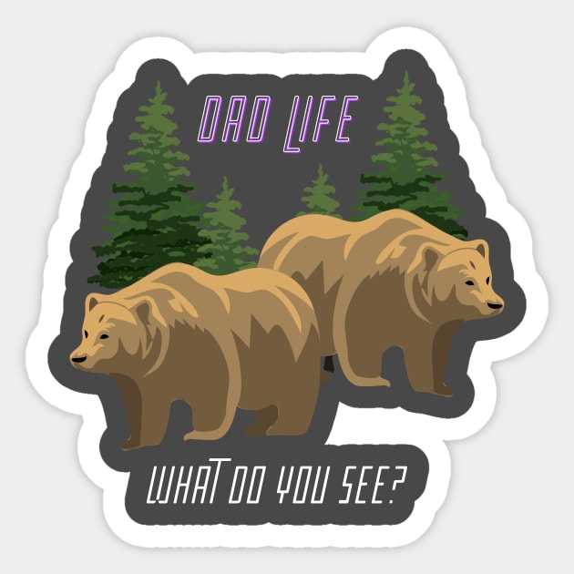 Dad Life - Brown Bear, Brown bear Sticker by Castle Rock Shop